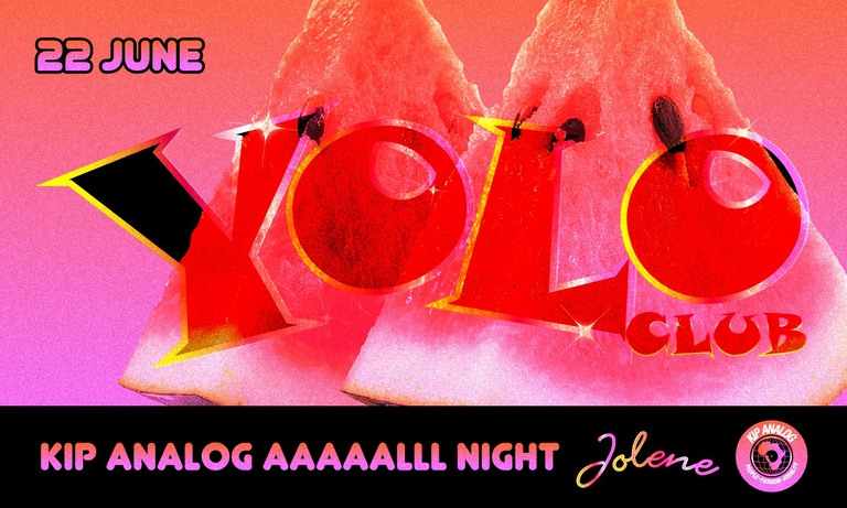 Yolo Club w/ Kip Analog all night!