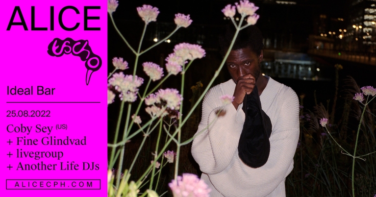 Coby Sey (UK) + Fine Glindvad + livegroup + Another Life DJs at Ideal Bar