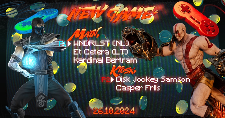 NEW GAME+ : WNDRLST (NL) / Et Cetera (LT) / Kardinal Bertram / Disk Jockey Samson / Casper Friis