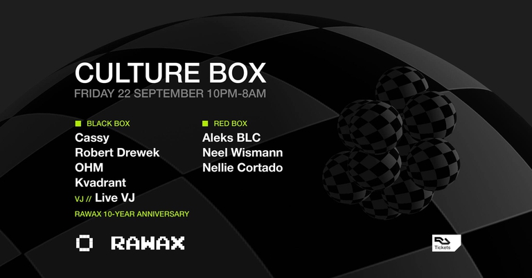 RAWAX: Cassy / Robert Drewek / OHM / Kvadrant / Aleks BLC / Neel Wismann / Nellie Cortado