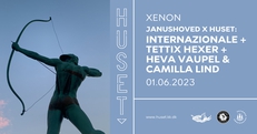 Internazionale + Tettix Hexer + Heva Vaupel & Camilla Lind | Xenon | HUSET