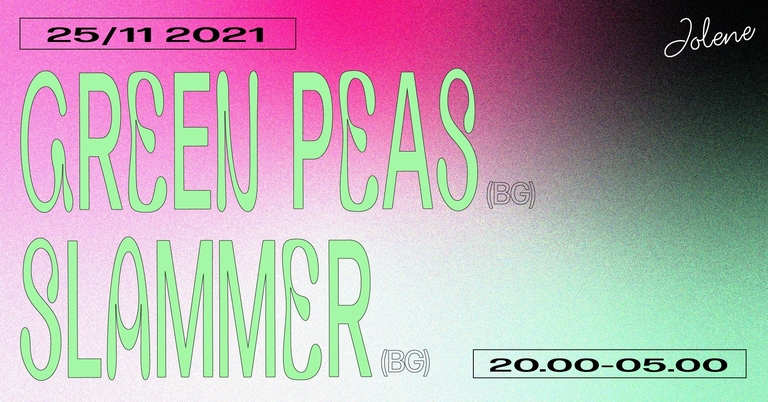 Jolene presents: Green Peas (BG) and Slammer (BG)