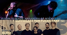 Vi som älskade varandra så mycket (SE) + Suffocate for Fuck Sake (SE)
