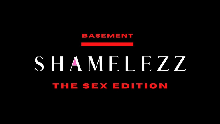 SHAMELEZZ - S3X EDITION @ BASEMENT