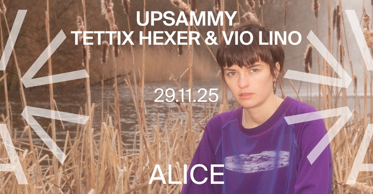 upsammy (NL) + Tettix Hexer (DK) & Vio Lino (DK/IT) at ALICE