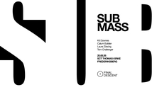 Final Descent Presents: SUB MASS — Downes / Builder / Zöschg / Challenger