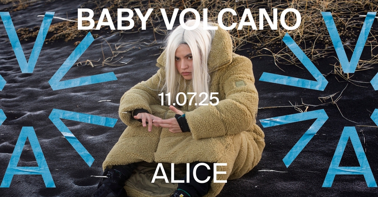 Baby Volcano (CH/GT) at ALICE