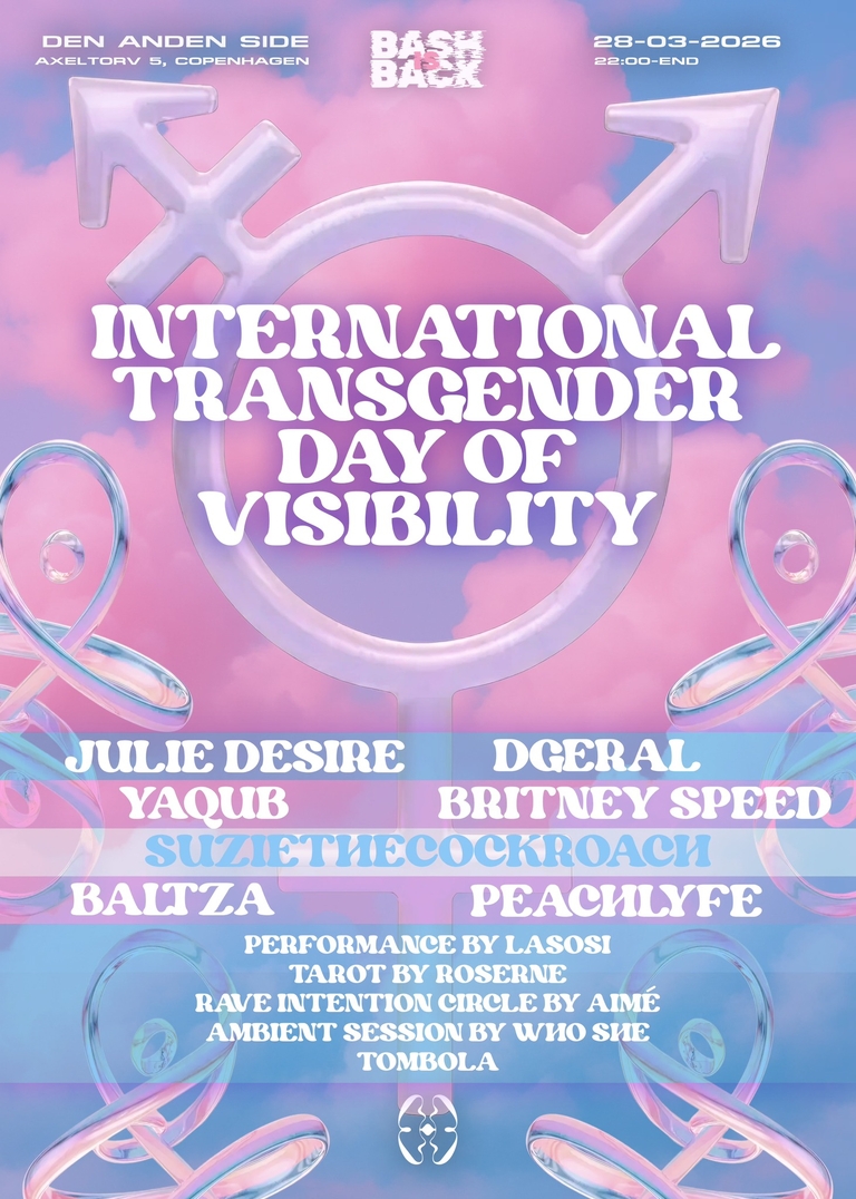 BASH IS BACK - Transgender Day of Visibility @ Den Anden Side