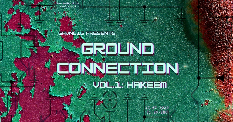 Ground Connection @ Den Anden Ende