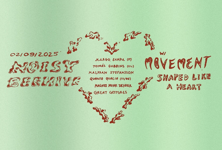 Noisy Beehive x Movement Shaped Like A Heart - a spontaneous gathering