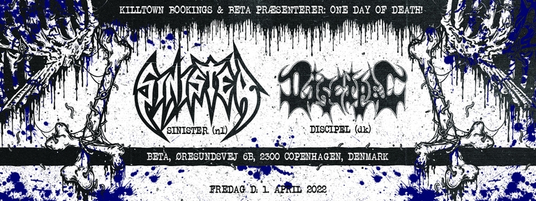 One Day of Death: Sinister (nl) + Discipel (dk)- BETA