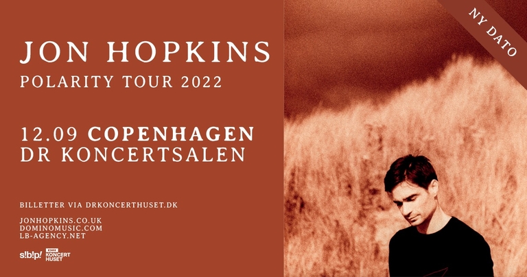 Jon Hopkins (UK) | DR Koncerthuset | Få billetter + Ny Dato 2022