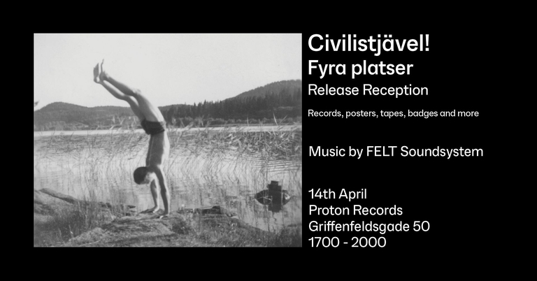 Release Reception for Civilistjävel! - Fyra platser (FELT004)