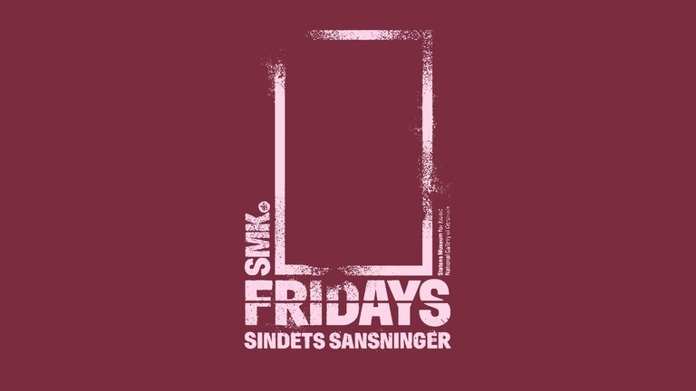 SMK Fridays: Sindets sansninger