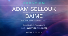 ESCAPISM x MODULE x ADAM SELLOUK x BAIME x 29 JULY