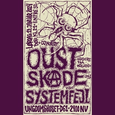 OUST (nl) + SKADE (D61) + SYSTEMFEJL (Kbh)