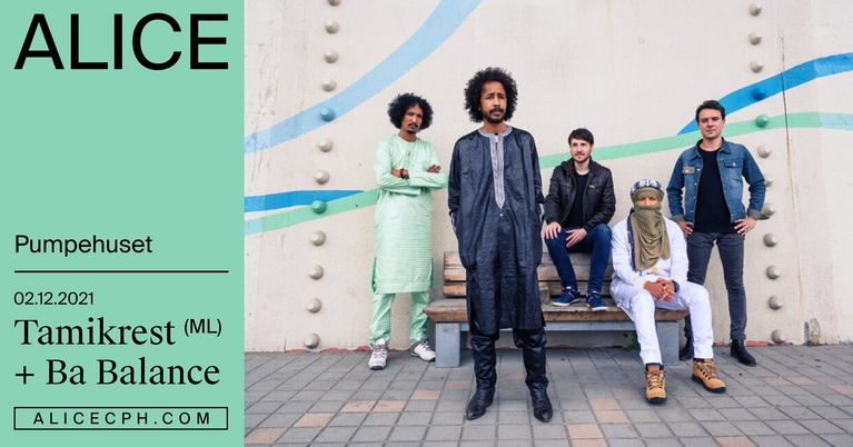 Tamikrest (ML) + Ba Balance at Pumpehuset