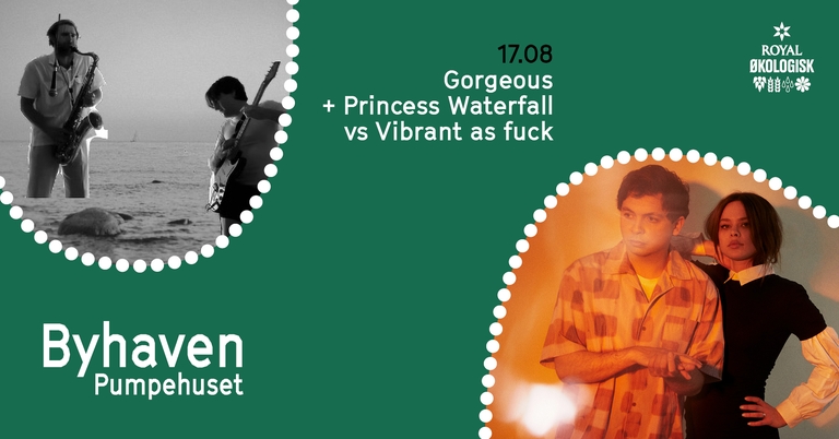 Gorgeous + Princess Waterfall vs. Vibrant as fuck