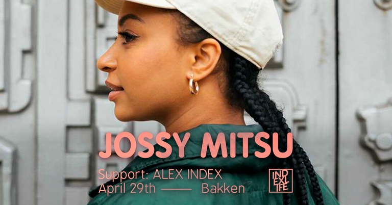Jossy Mitsu @ Bakken (Support: Alex Index)