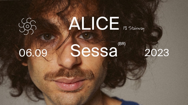 Sessa (BR) + Jonas Visti (dj) at ALICE på Stairway – UDSOLGT
