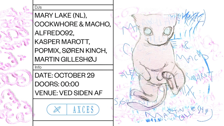 Axces x Ved Siden Af Pres. Mary Lake / Cockwhore & Macho