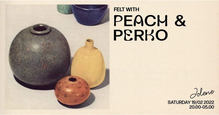 FELT w/ Peach & Perko
