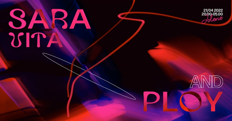 Jolene presents: Sara Vita and PLOY