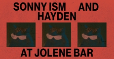 Jolene presents: Sonny Ism & Hayden