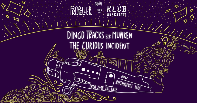 PROPELLER FLIES TO KLUB WERKSTATT