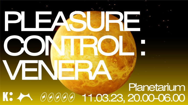 PLEASURE CONTROL: VENERA @ PLANETARIUM 🪐🪐