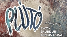 Plútó w// Ewok, Skurður & Asmus Odsat