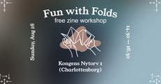 FUN WITH FOLDS: Free Zine Workshop