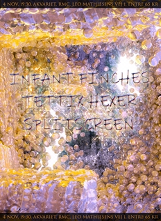 Infant Finches // Tettix Hexer // splitscreen