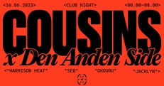 Cousins x Den Anden Side @ Den Anden Side