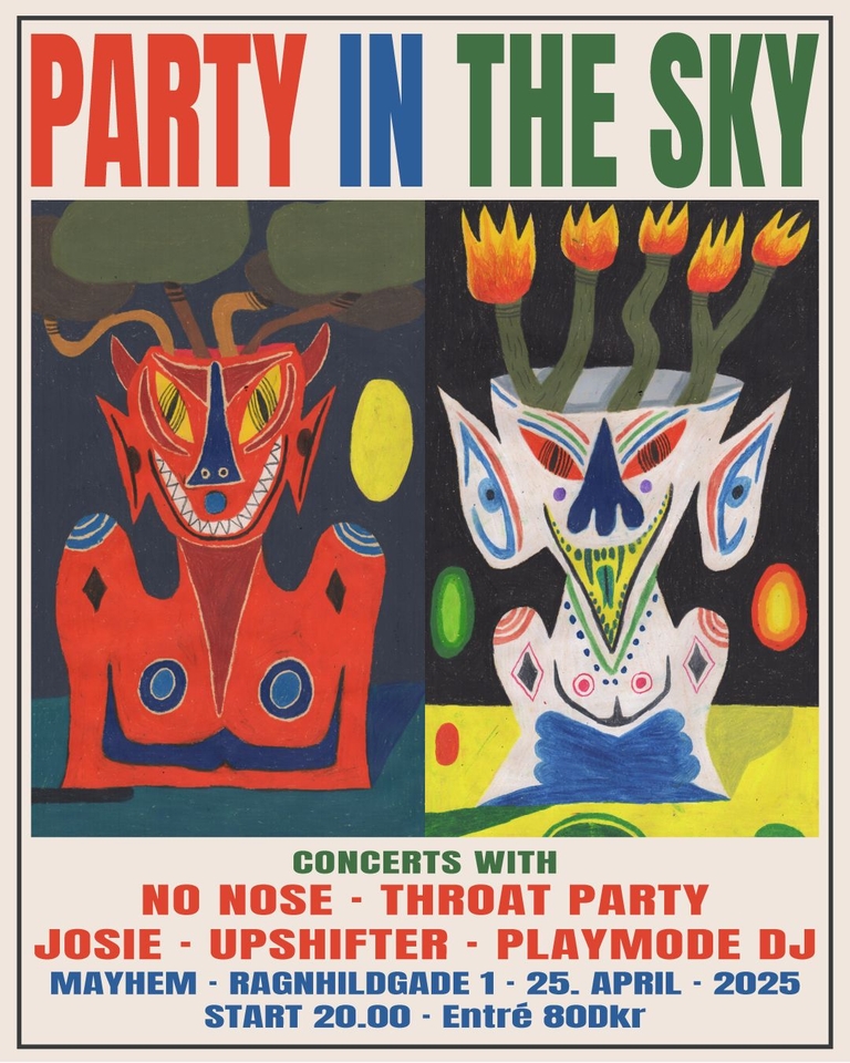 PARTY IN THE SKY: No Nose LP-support party w.: No Nose +Josie+Throat Party+Upshifter+PLAY MODE DJ