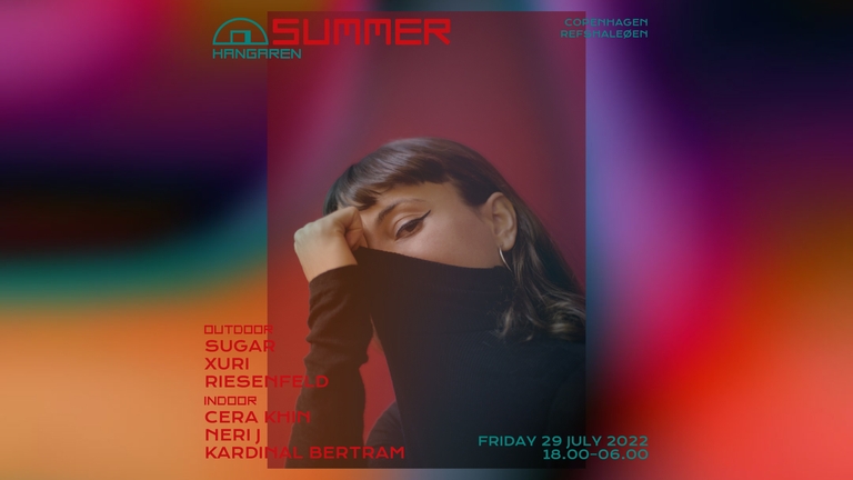 Hangaren Summer: Cera Khin, Sugar, Neri J, Xuri...