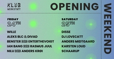 KLUB WERKSTATT: OPENING WEEKEND