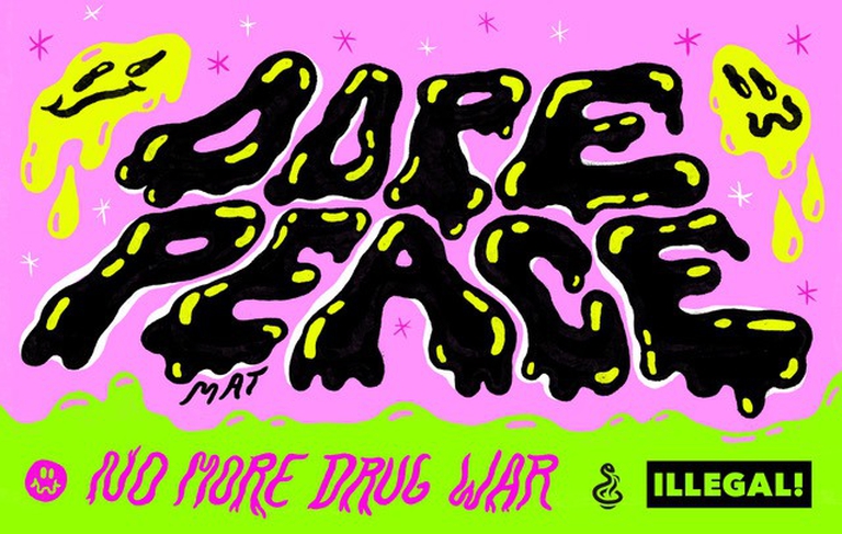 DOPE PEACE: NO MORE DRUG WAR! - ILLEGAL! MAGASIN & Projekt FARMAKON