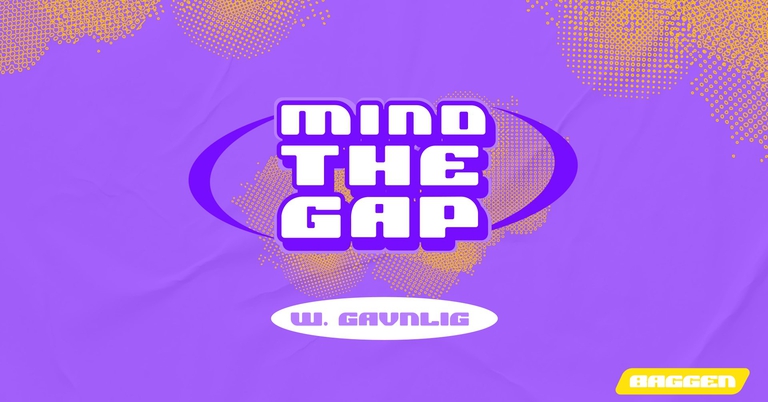 Mind The Gap w/ Gavnlig, CAYOOTEE, Dirty Plates