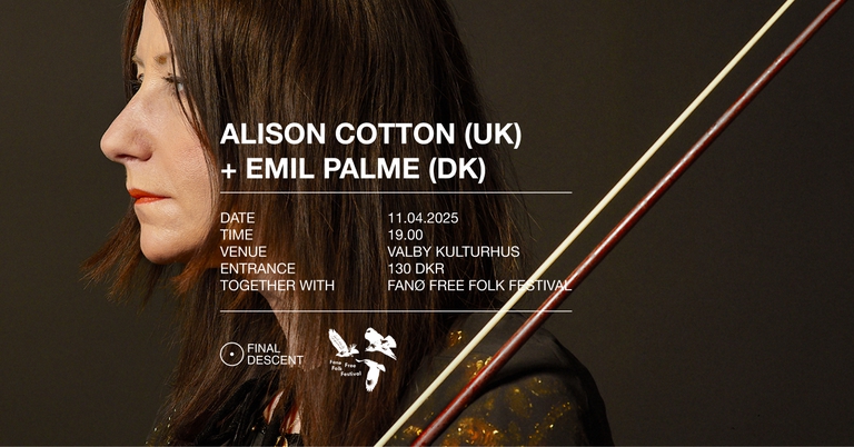 Final Descent x Fanø Free Folk Festival: Alison Cotton (uk) + Emil Palme (dk)