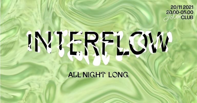 Jolene presents: Interflow All Night