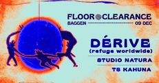 Floor Clearance w/ Dérive, Studio Natura & TS Kahuna