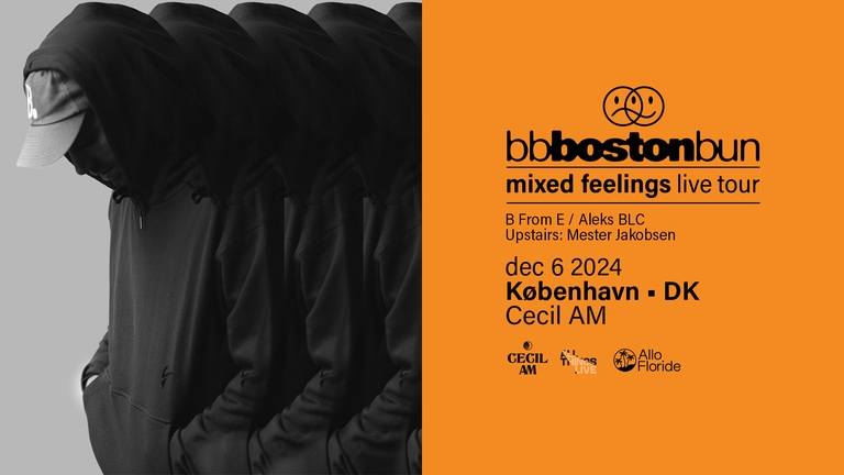 Boston Bun (FR) + B FROM E, Aleks BLC & Mester Jakobsen (upstairs) · Cecil AM, CPH