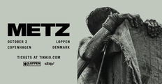 METZ (CA) // Loppen