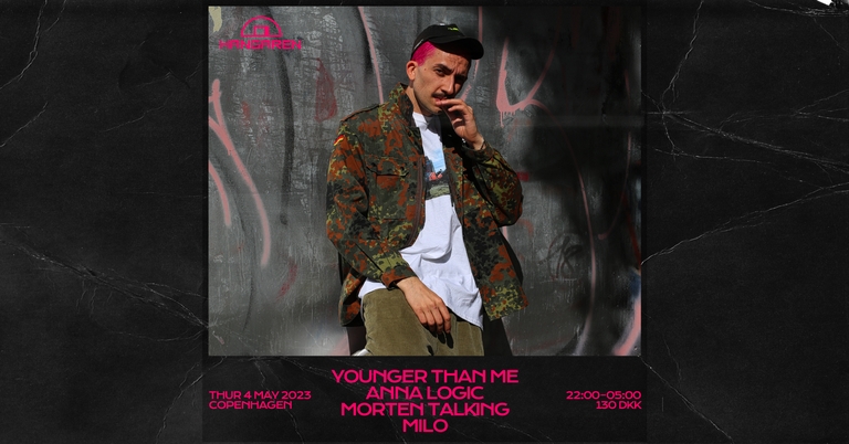 Hangaren: Younger Than Me (IT), Anna Logic, Morten Talking, Milo