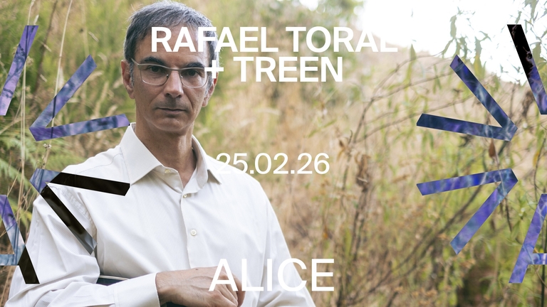 FELT PRESENTS: Rafael Toral (PT) + Treen (INT) at ALICE