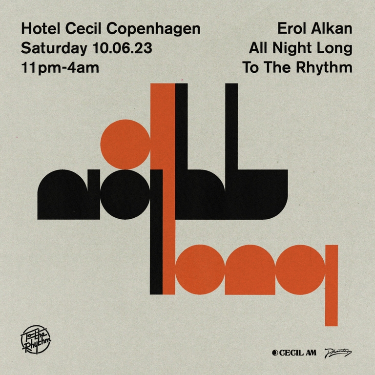 Erol Alkan – To The Rhythm - All Night Long | CECIL AM, KBH