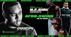 N.E.GIRL presents: Afro-Swing w/ Champion (UK) + MC Serious, High Graid & Buja