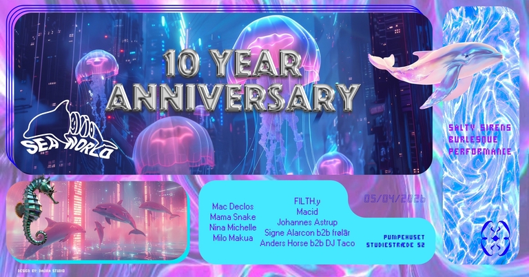Seaworld 10 Year Anniversary : 14 Hour Daytime Party @ Pumpehuset