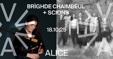 Brìghde Chaimbeul (SCT) + Scions (CA) at ALICE — EXTRA